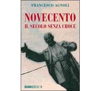 Novecento. Il secolo senza croce
