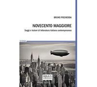 Novecento maggiore. Saggi e lezioni di letteratura italiana contemporanea