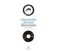Novecento. Un monologo