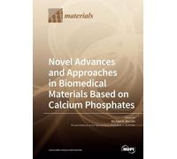 Novel Advances and Approaches in Biomedical Materials Based on Calci (Tascabile)