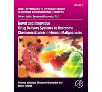 Novel and Innovative Drug Delivery Systems to Overcome Chemoresistance in Human Malignancies