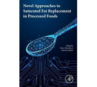 Novel Approaches to Saturated Fat Replacement in Processed Foods