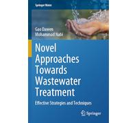 Novel Approaches Towards Wastewater Treatment: Effective Strategies and Techniques