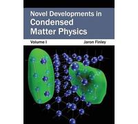 Novel Developments in Condensed Matter Physics: Volume I (Copertina rigida)