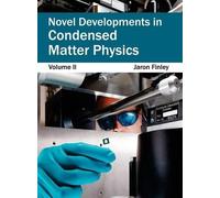 Novel Developments in Condensed Matter Physics: Volume II (Copertina rigida)