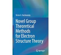 Novel Group Theoretical Methods for Electron Structure Theory