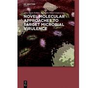 Novel Molecular Approaches to Target Microbial Virulence (Copertina rigida)