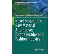 Novel Sustainable Raw Material Alternatives for the Textiles and Fashion Industry