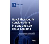Novel Therapeutic Considerations in Bone and Soft Tissue Sarc (Copertina rigida)