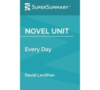 Novel Unit: Every Day by David Levithan (SuperSummary)
