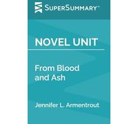 Novel Unit: From Blood and Ash by Jennifer L. Armentrout (SuperSummary)