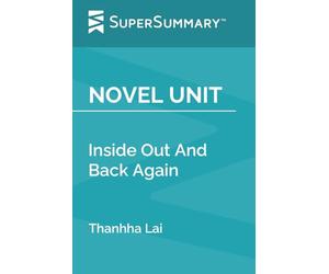 Novel Unit: Inside Out And Back Again by Thanhha Lai (SuperSummary)