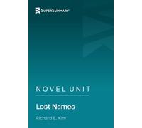 Novel Unit: Lost Names by Richard E. Kim (SuperSummary)