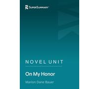 Novel Unit: On My Honor by Marion Dane Bauer (SuperSummary)