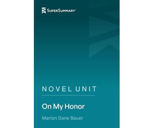 Novel Unit: On My Honor by Marion Dane Bauer (SuperSummary)
