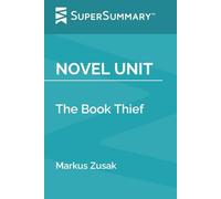 Novel Unit: The Book Thief by Markus Zusak (SuperSummary)