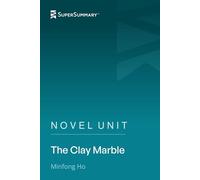 Novel Unit: The Clay Marble by Minfong Ho (SuperSummary)