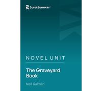 Novel Unit: The Graveyard Book by Neil Gaiman (SuperSummary)
