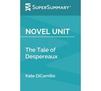 Novel Unit: The Tale of Despereaux by Kate DiCamillo (SuperSummary)