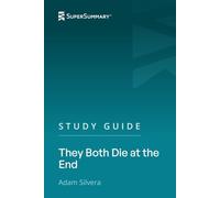 Novel Unit: They Both Die at the End by Adam Silvera (SuperSummary)