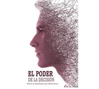 Novela de Aprendizaje - El Poder de la Decisión (Novelas Cortas para Adolescentes en Español): Libros Juveniles de Superación, Desarrollo Personal y Autoayuda.