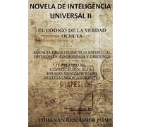 Novela de inteligencia espiritual II: El codigo de la verdad oculta