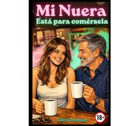 Novela Erótica - Mi Nuera está para comérsela: Y viene a visitarme a casa