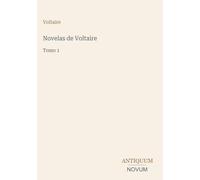Novelas de Voltaire: Tomo 1