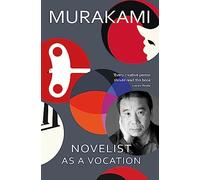 Novelist as a Vocation: An exploration of a writer’s life from the Sunday