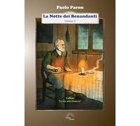 Novella di streghe, incantesimi e guaritrici. La notte dei benandanti. Vol. 2