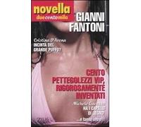 Novella duecentomila. Cento pettegolezzi vip, rigorosamente inventati