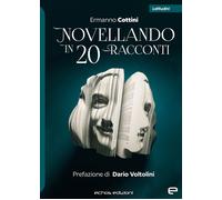 Novellando in 20 racconti - Cottini Ermanno