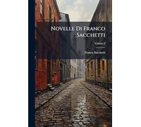 Novelle Di Franco Sacchetti