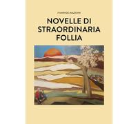 Novelle di Straordinaria Follia - [Ikonos]