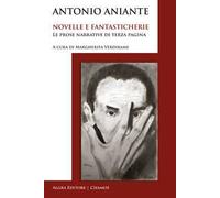 Novelle e fantasticherie. Le prose narrative di terza pagina