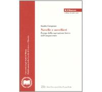Novelle e novellieri. Forme della narrazione breve nel Cinquecento