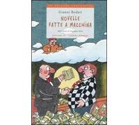 Novelle fatte a macchina. Ediz. illustrata