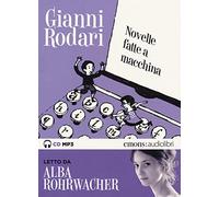 NOVELLE FATTE A MACCHINA di GIANNI RODARI - Emons, 2018