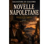 NOVELLE NAPOLETANE: Edizione ad Alta Leggibilità