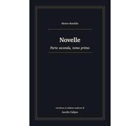 Novelle: Parte seconda, tomo primo. Riscrittura in italiano moderno: 4