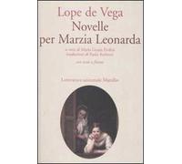 Novelle per Marzia Leonarda. Testo spagnolo a fronte