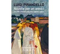 Novelle per un anno. (Vol I) Scialle nero. La vita nuda. La rallegrata. L’uomo solo. La mosca