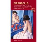Novelle per un anno: Il viaggio-Candelora-Berecche e la guerra-Una giornata