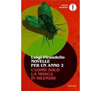 Novelle per un anno: L'uomo solo-La mosca-In silenzio (Vol. 2)