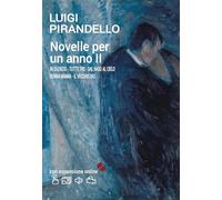 Novelle per un anno. (Vol II) In silenzio. Tutt'e tre. Dal naso al cielo. Donna Mimma. Il vecchio Dio: Vol. 2