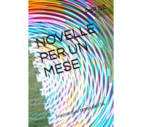 NOVELLE PER UN MESE: I racconti ai tempi dell’IA