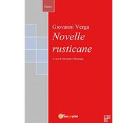 Novelle rusticane: a cura di Alessandro Montagna