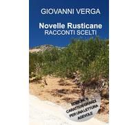 NOVELLE RUSTICANE - RACCONTI SCELTI: Edizione a caratteri grandi per una lettura agevole