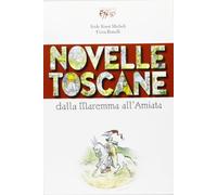 Novelle toscane. Dalla Maremma all'Amiata
