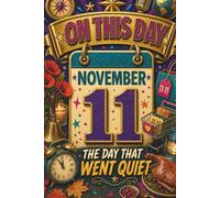 November 11: The Day That Went Quiet